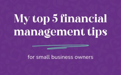 My top 5 financial management tips for small business owners